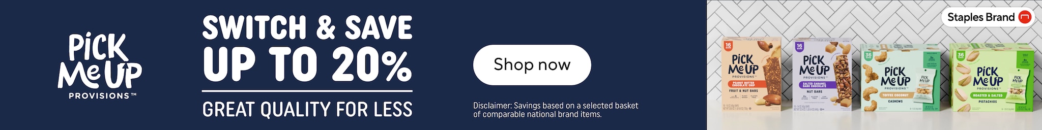 Switch and save up to 20%. Great quality for less. Pick me up provisions. Shop now. Disclaimer: Savings based on a selected basket of comparable national brand items.
